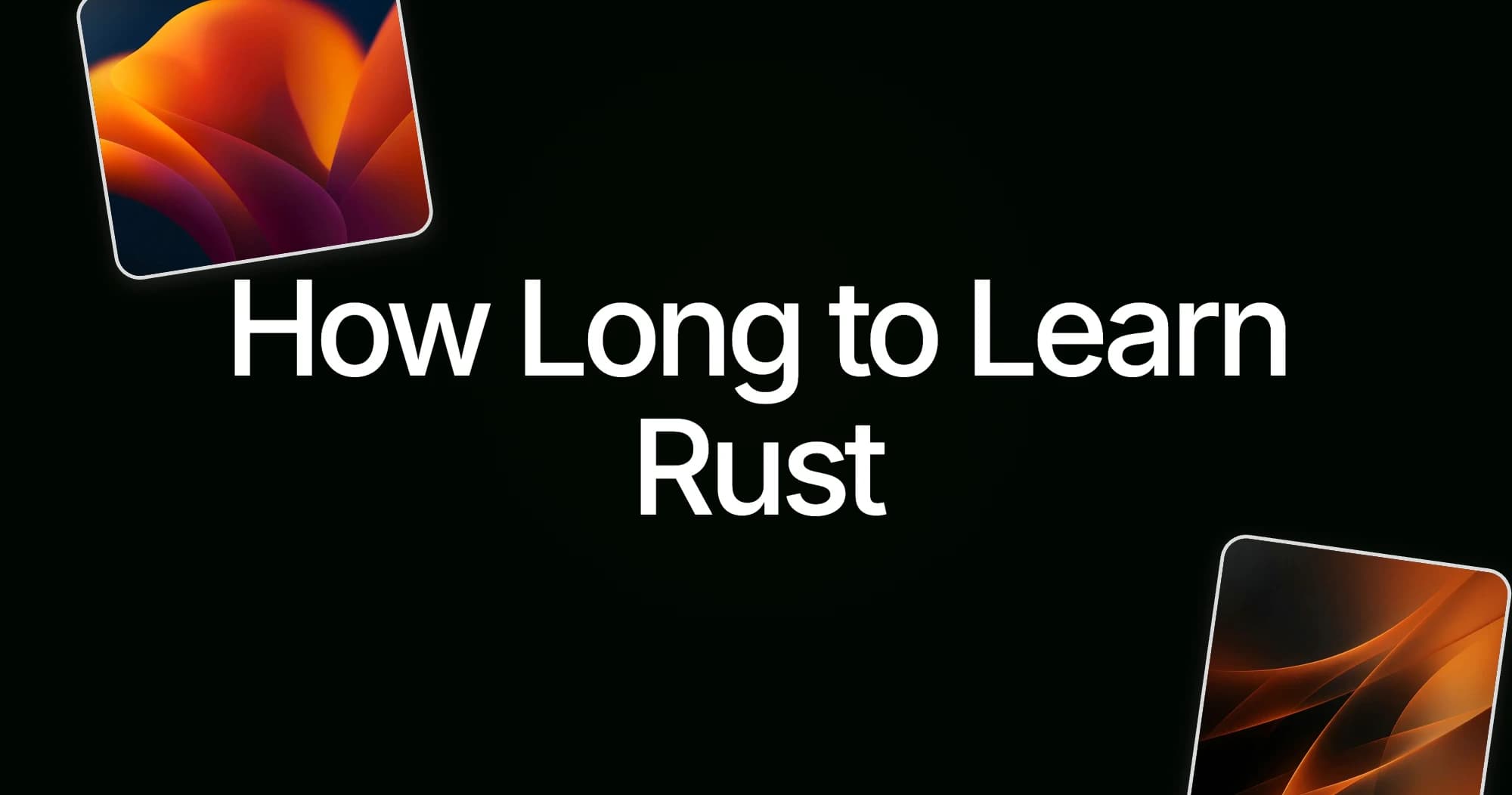 How Long to Learn Rust