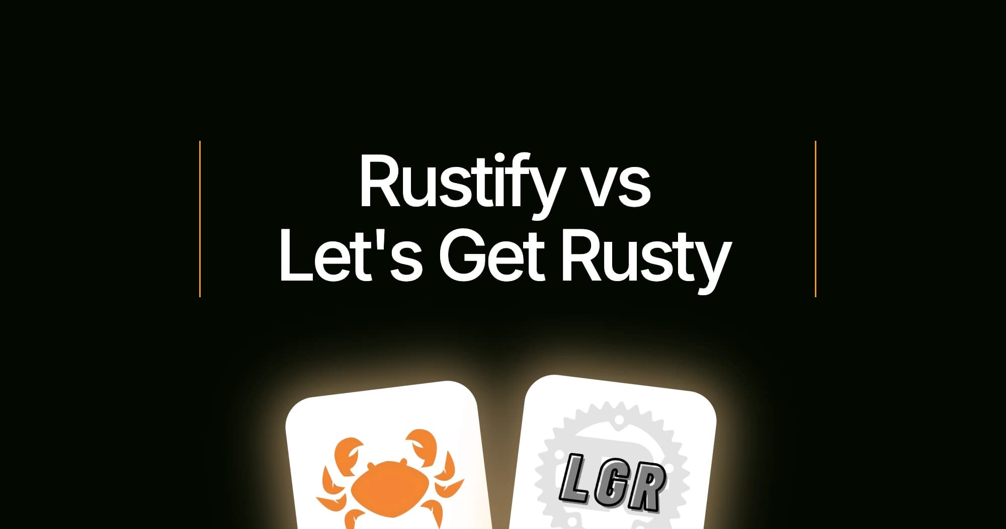 Rustify vs Let's Get Rusty 2026